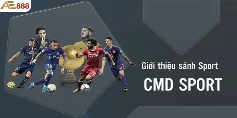 Sảnh Cmd Sport - điểm đến hấp dẫn dành cho anh em
